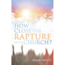 How Close Are We to the Rapture of the Church?