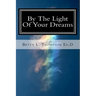 By The Light Of Your Dreams