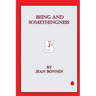 Being and Somethingness