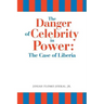The Danger of Celebrity in Power: the Case of Liberia