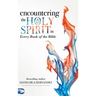 Encountering the Holy Spirit in Every Book of the Bible