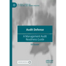 Audit Defense: A Management Audit Readiness Guide