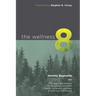 The Wellness 8: The eight dimensions to achieving incredible health, increased wellness & continual well-being