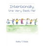 Intentionally, the Very Best Me!