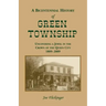 A Bicentennial History of Green Township: Uncovering a Jewel in the Crown of the Queen City, 1809-2009