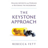 The Keystone Approach: Healing Arthritis and Psoriasis by Restoring the Microbiome