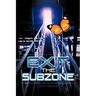 Exit the Subzone