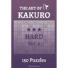The Art of Kakuro Hard Vol.2