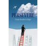 Persevere