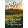 Another Hill and Sometimes a Mountain