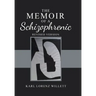 The Memoir of a Schizophrenic
