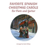 Favorite Spanish Christmas Carols for Flute and Guitar