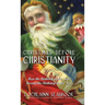 Christmas Before Christianity: How the Birthday of the "Sun" Became the Birthday of the "Son"