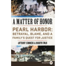 A Matter of Honor: Pearl Harbor: Betrayal, Blame, and a Family's Quest for Justice