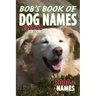 Bob's Book of Dog Names