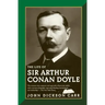 The Life of Sir Arthur Conan Doyle