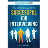 SoaringME The Ultimate Guide to Successful Job Interviewing
