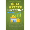 Real Estate Investing: 2 in 1: How to invest in real estate, build credit, raise your credit score, leverage credit lines & achieve financial
