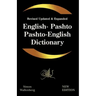 English - Pashto, Pashto - English Dictionary: A modern dictionary of the Pakhto, Pushto, Pukhto Pashtoe, Pashtu, Pushtu, Pushtoo, Pathan, or Afghan l