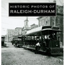 Historic Photos of Raleigh-Durham