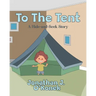 To The Tent: A Hide-and-Seek Story