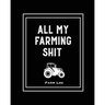 Farm Log: Farmers Record Keeping Book, Livestock Inventory Pages Logbook, Income & Expense Ledger, Equipment Maintenance & Repai