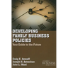 Developing Family Business Policies: Your Guide to the Future