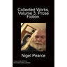 Collected Works Volume 3 Prose Fiction