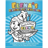 Elena's Birthday Coloring Book Kids Personalized Books: A Coloring Book Personalized for Elena that includes Children's Cut Out Happy Birthday Posters
