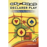 Off-Road Declarer Play: Unusual Ways to Play a Bridge Hand