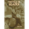 Travels in Alaska