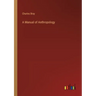 A Manual of Anthropology