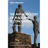 The Anthropology of Peace and Reconciliation: Pax Humana