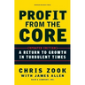 Profit from the Core: A Return to Growth in Turbulent Times