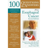 100 Questions & Answers about Esophageal Cancer