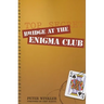 Bridge at the Enigma Club