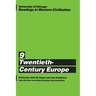 University of Chicago Readings in Western Civilization, Volume 9: Twentieth-Century Europe