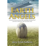 Earth Angels: A True Story of Heroism in the Face of Tragedy