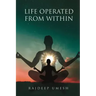 Life Operated From Within