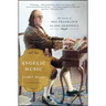 Angelic Music: The Story of Ben Franklin's Glass Armonica