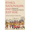 Ethics, Nationalism, and Just War: Medieval and Contemporary Perspectives