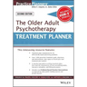 The Older Adult Psychotherapy Treatment Planner, with Dsm-5 Updates, 2nd Edition