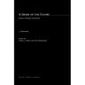 A Sense of the Future: Essays in Natural Philosophy