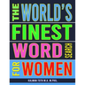The World's Finest Word Search For Women: 133 Jumbo Print Splendid Puzzles