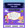 Cursive Workbook for kids -Handwriting Pratice: Perfect for a Beginner Learning Cursive (5-in-1 Cursive Tracing Book), Trace and Practice Letters, Vow