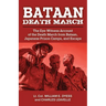 Bataan Death March: The Eye-Witness Account of the Death March from Bataan and the Narrative of Experiences in Japanese Prison Camps and of Eventual E