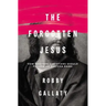The Forgotten Jesus: How Western Christians Should Follow an Eastern Rabbi