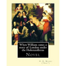 When William came; a story of London under the Hohenzollerns. By: H. H. Munro ("Saki"), (Novel): Hector Hugh Munro (18 December 1870 - 14 November 191