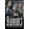 A Warrior's Sword: 10 Strategies to Build Hope and Stand Strong in the Midst of a Battle