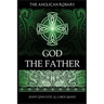 The Anglican Rosary: God The Father: Devotions and Prayers for 33 Names of God